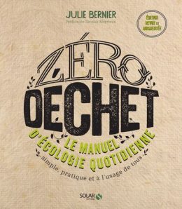 Zéro déchet – Le manuel d’écologie quotidienne