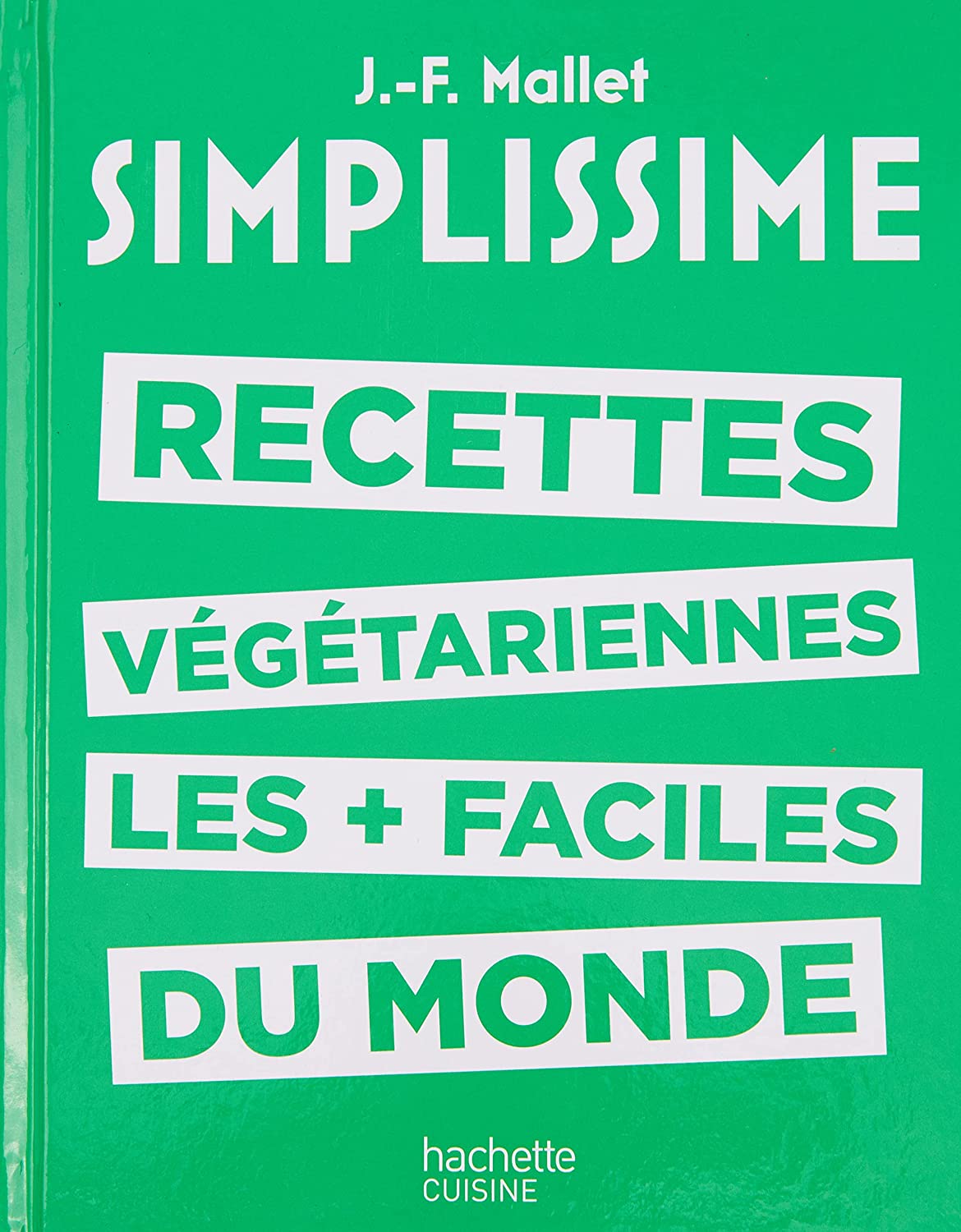  SIMPLISSIME - Les recettes végétariennes les plus faciles du monde 