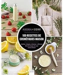 100 recettes de cosmétiques maison