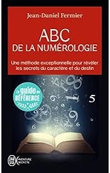 ABC de la numérologie : Déclarez les clefs de votre avenir