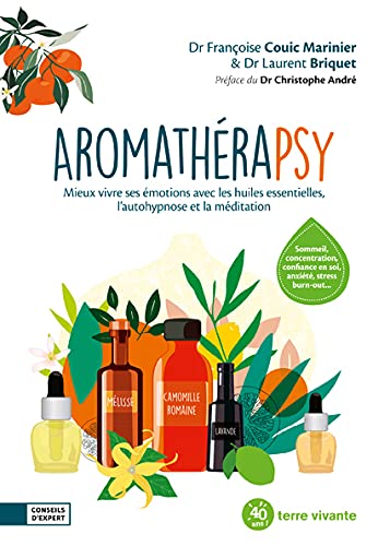 Aromathérapie : 100 huiles essentielles