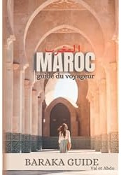 Baraka Guide Maroc : guide du voyageur