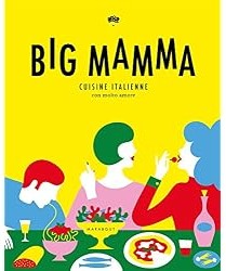 Big Mamma : Cuisine italienne con molto amore