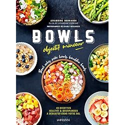 Bowls objectif minceur : Bowl cakes, Bouddha bowls, Poke Bowls ...