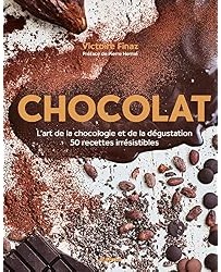 Chocolat : L'art de la Chocologie et de la Dégustation, 50 Recettes Irrésistibles