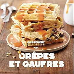 Crêpes et gaufres : Nouvelle édition (Carrément cuisine)