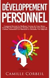 Développement Personnel : Comment Devenir La Meilleure Version de Vous-Même