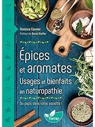 Epices et aromates : Usages et bienfaits en naturopathie