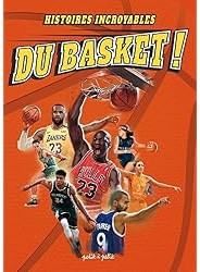 Histoires incroyables du Basket