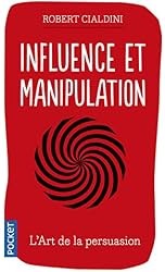 Influence et manipulation : 3e édition augmentée