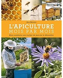 L'apiculture mois par mois Nouvelle édition