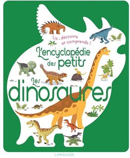 L'encyclopédie des petits - Les dinosaures