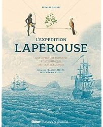 L'expédition Lapérouse 2e édition : Une aventure humaine et scientifique autour du monde
