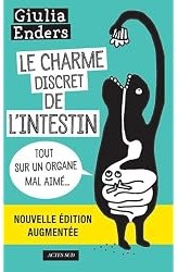 Le Charme discret de l'intestin : Tout sur un organe mal aimé