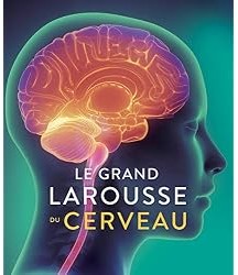 Le Grand Larousse du cerveau