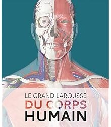 Le Grand Larousse du corps humain