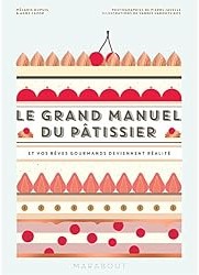Le grand manuel du pâtissier