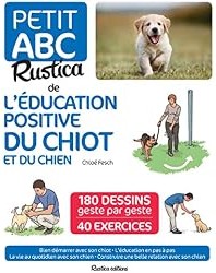 Le petit abc Rustica de l'éducation positive du chiot et du chien