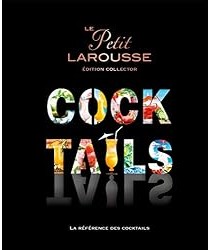 Le Petit Larousse des Cocktails
