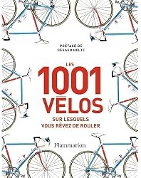 Les 1 001 vélos sur lesquels vous rêvez de rouler