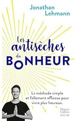 Les antisèches du bonheur