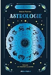 Les Clés de l'ésotérisme : Astrologie