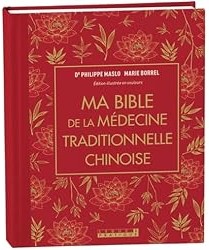 Ma bible de la médecine traditionnelle chinoise