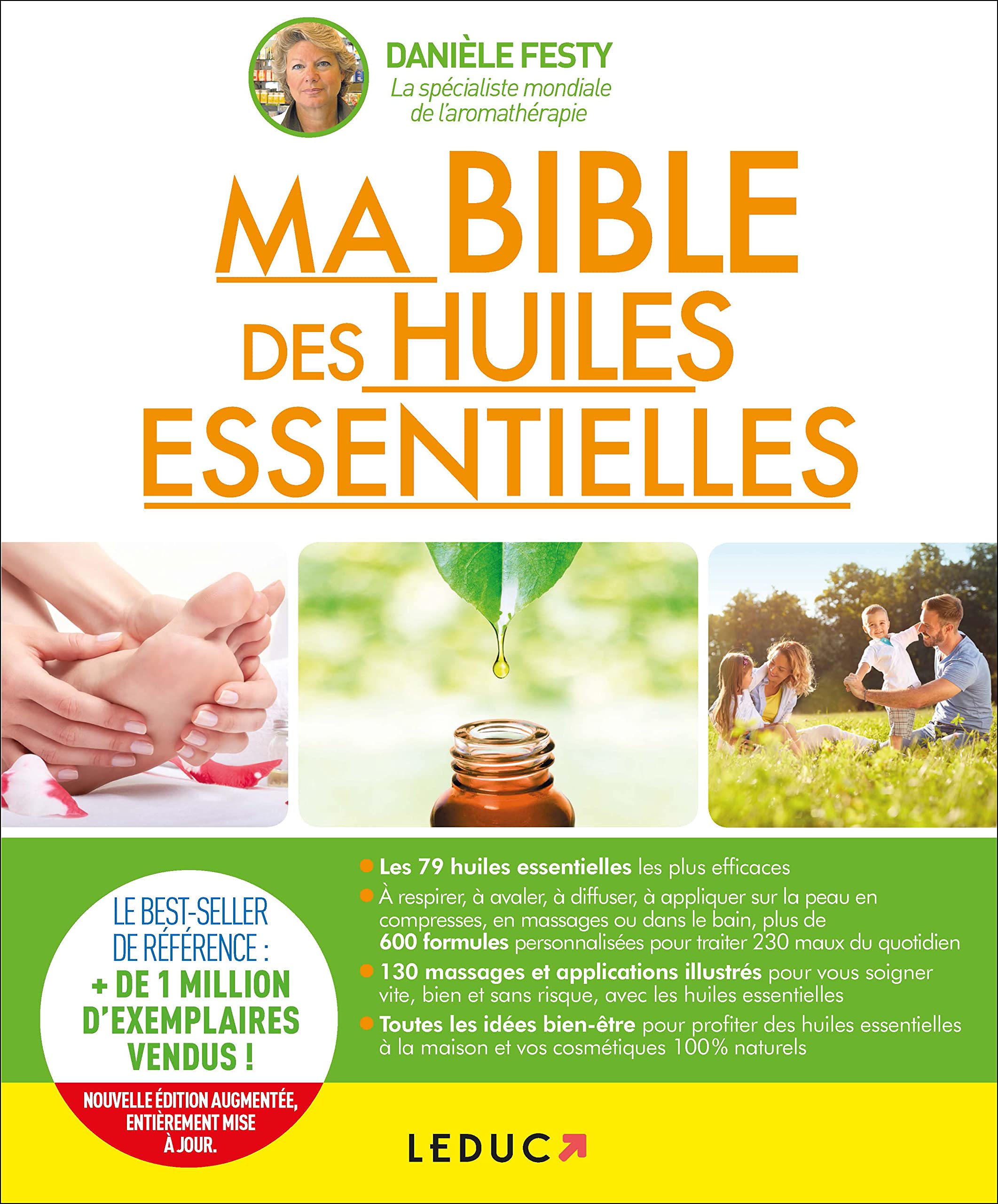 Ma bible des huiles essentielles: Guide complet d'aromathérapie
