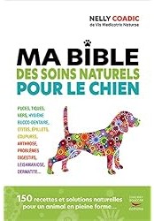 Ma bible des soins naturels pour le chien