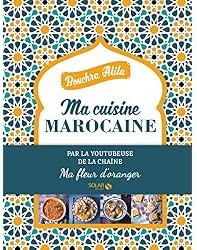 Ma cuisine Marocaine : Ma fleur d'oranger
