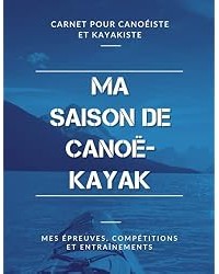 Ma Saison de Canoë-Kayak