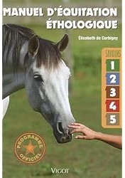 Manuel d'équitation éthologique : Savoirs 1, 2, 3, 4, 5