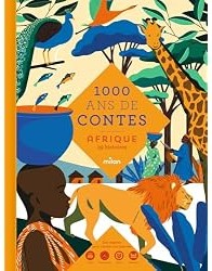 Mille ans de contes Afrique
