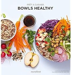 Prêt à cuisiner : Bowls healthy