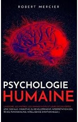 Psychologie Humaine : L’histoire, les mythes, les grands noms et leurs découvertes