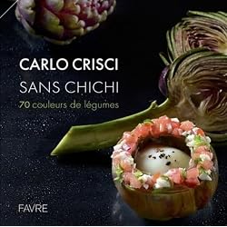 Sans chichi : 70 couleurs de légumes