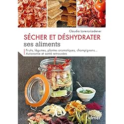 Sécher et déshydrater ses aliments