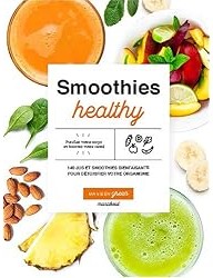 Smoothies healthy : Ma vie en green