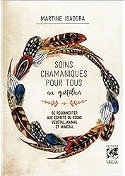 Soins chamaniques pour tous au quotidien