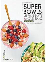 Superbowls les repas santé & équilibrés