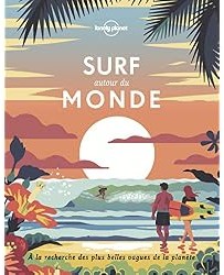 Surf autour du monde : 1ed