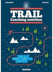 Trail : Coaching nutrition pour réussir votre trail