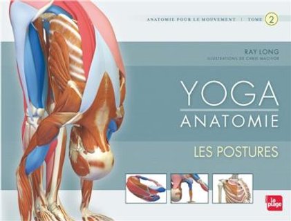 Yoga Anatomie : Tome 2, Les postures